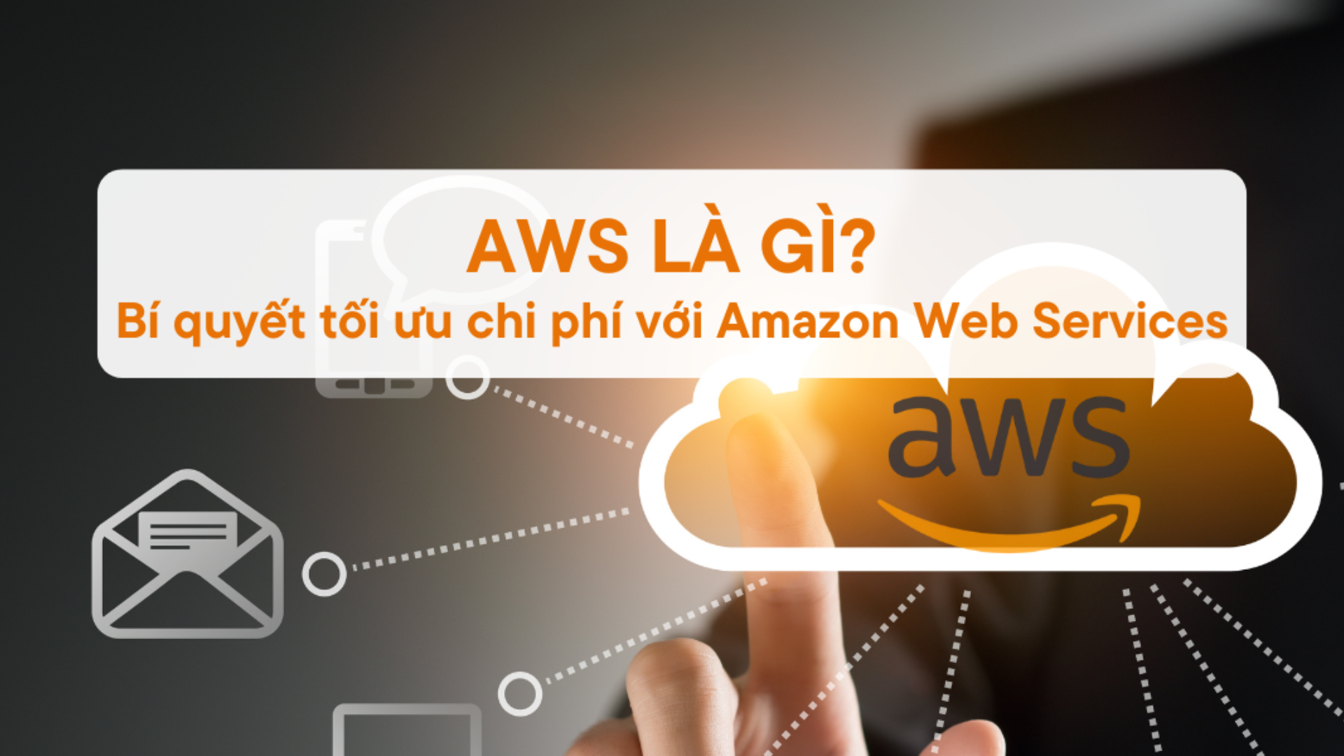 What is AWS? The secret to optimizing costs with Amazon Web Services
